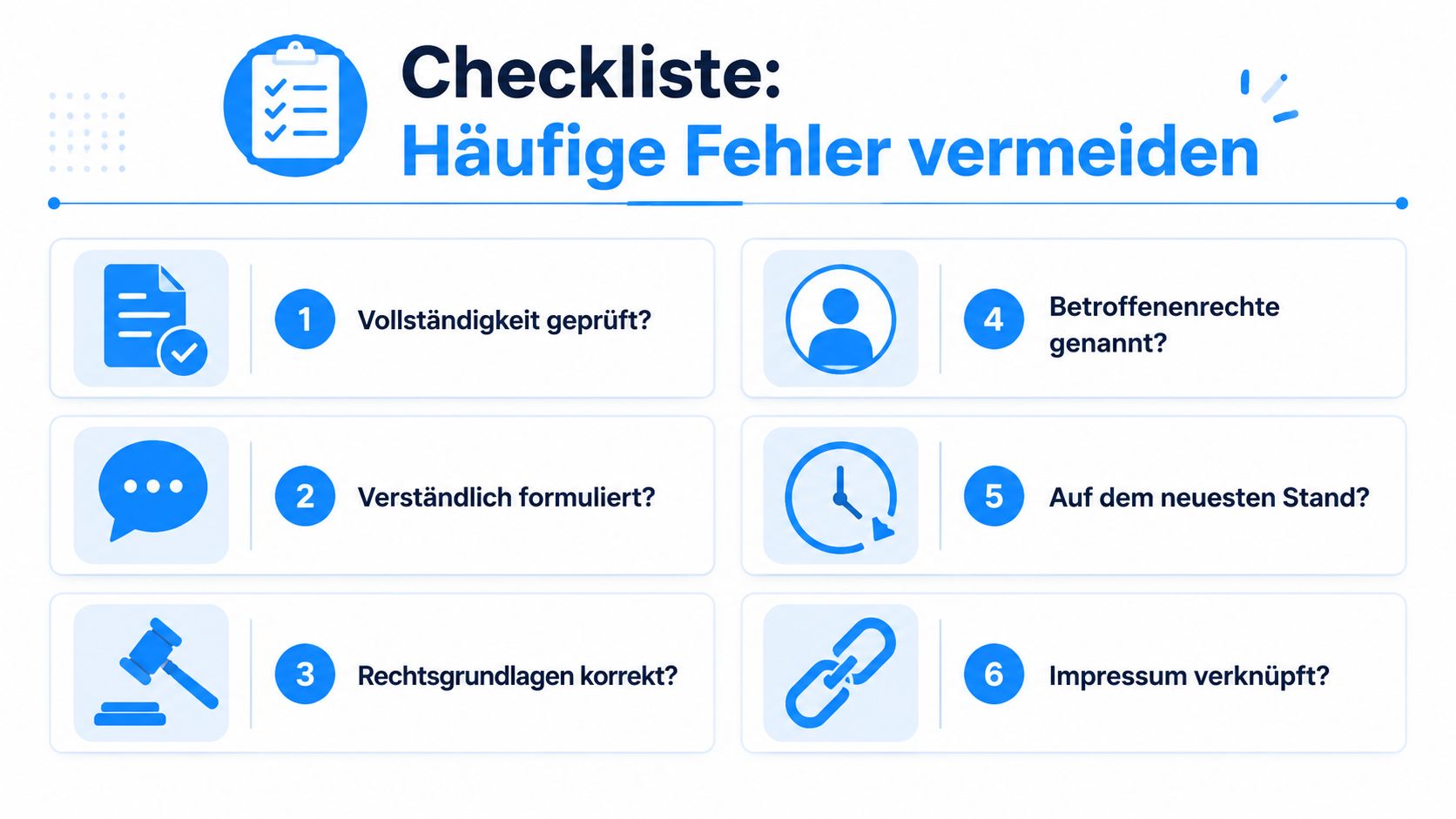 Eine Checkliste mit sechs wichtigen Punkten zur Vermeidung häufiger Fehler bei der Erstellung einer Datenschutzerklärung.